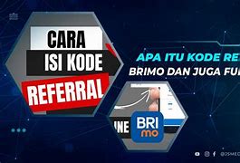 Apa Itu Kode Referral Daftar Brimo