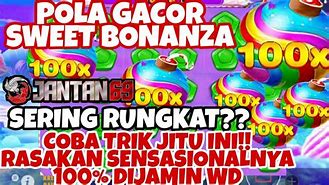 Pola Gacor Sweet Bonanza X1000 Hari Ini Terbaru